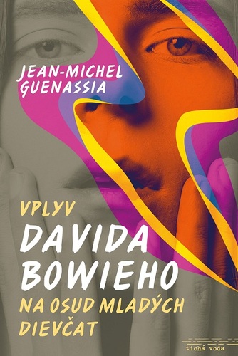 Kniha Vplyv Davida Bowieho na osud mladých dievčat - Jean-Michel Guenassia