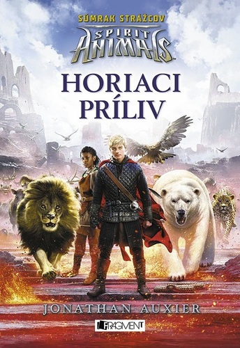 Kniha Spirit Animals - Súmrak strážcov: Horiaci príliv - Johnathan Auxier