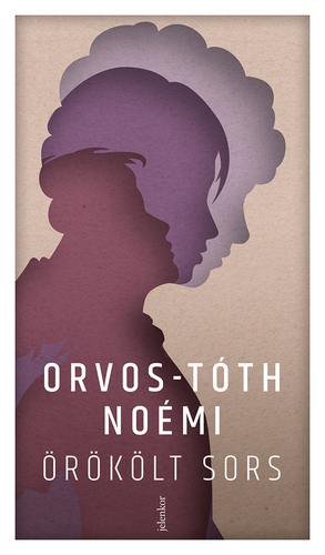 Örökölt sors - Noémi Orvos-Tóth