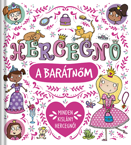 Kniha Hercegnő a barátnőm - Elizabeth Dale,Andrea Pataki