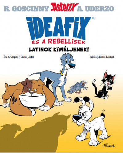 Kniha Ideafix és a rebellisek - Latinok kíméljenek - Albert Uderzo,René Goscinny