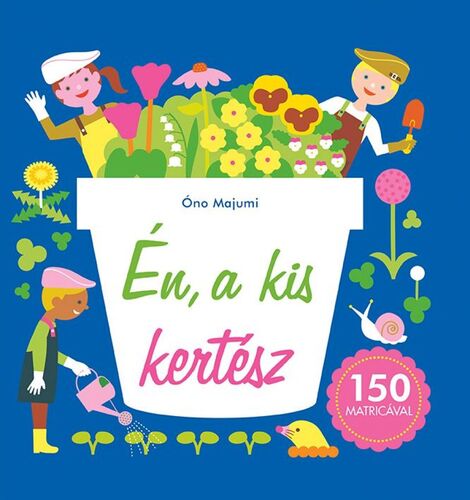 Kniha Én, a kis kertész - Óno Majumi