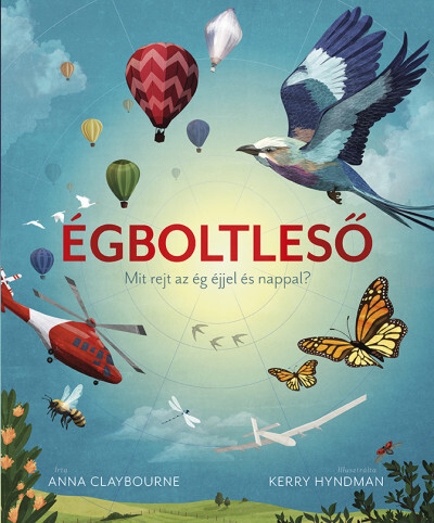 Kniha Égboltleső - Anna Claybourne,Kerry Hyndman
