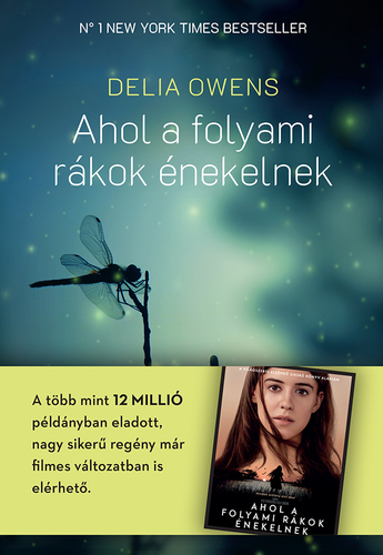 Ahol a folyami rákok énekelnek - kartonált - Delia Owens,Ágnes Csonka