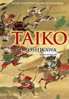 Kniha Taiko: An Epic Novel Of War And Glory In Feudal Japan