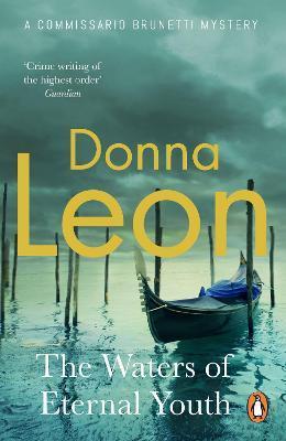 The Waters of Eternal Youth - Donna Leon