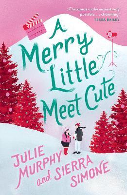 A Merry Little Meet Cute - Julie Murphy,Sierra Simone