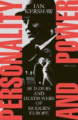 Kniha Personality and Power : Builders and Destroyers of Modern Europe