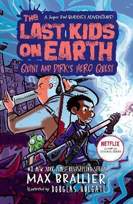 The Last Kids on Earth: Quint and Dirks Hero Quest - Max Brallier,Douglas Holgate