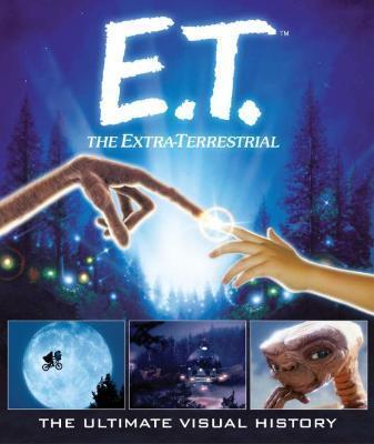 Kniha E.T. the Extra-Terrestrial: The Ultimate Visual History