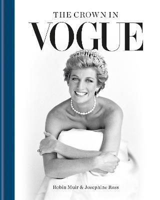 The Crown in Vogue - Robin Muir,Josephine Ross
