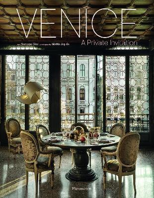 Venice: A Private Invitation - Giol Servane,Mattia Aquila