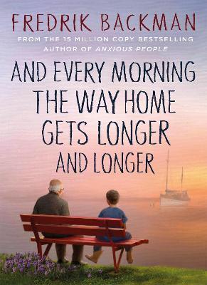 Kniha And Every Morning the Way Home Gets Longer and Longer