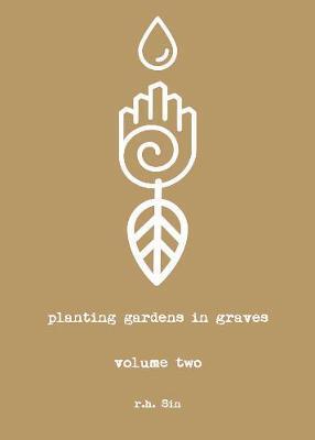 Planting Gardens in Graves - r.h. Sin