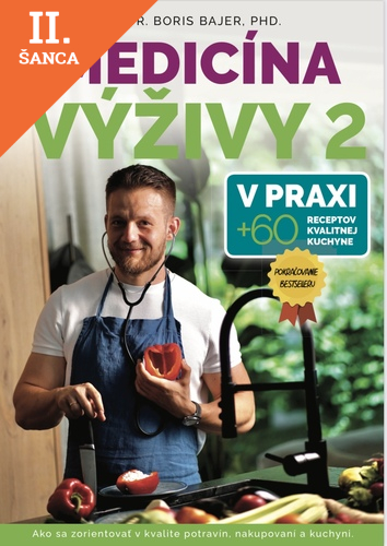 Lacná kniha Medicína výživy 2: V praxi + 60 receptov kvalitnej kuchyne