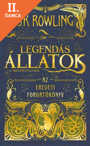 Lacná kniha Legendás állatok és megfigyelésük - Az eredeti forgatókönyv
