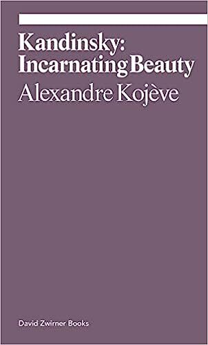 Kandinsky: Incarnating Beauty - Alexandre Kojeve