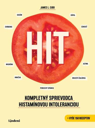 Kniha HIT: Kompletný sprievodca histamínovou intoleranciou - James L. Gibb