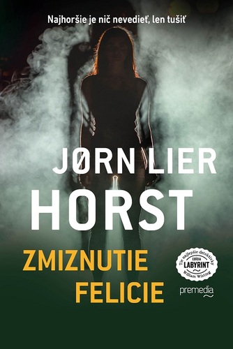 Kniha Zmiznutie Felicie - Jorn Lier Horst