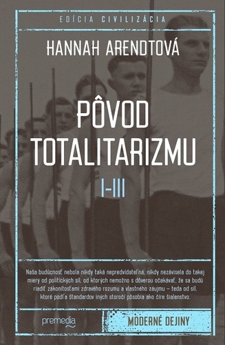 Kniha Pôvod totalitarizmu I - III - Hannah Arendtová