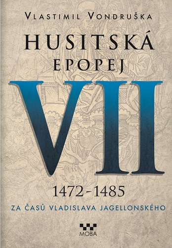 Kniha Husitská epopej VII (1472 - 1485) - Vlastimil Vondruška