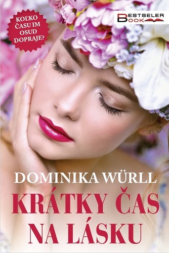 Kniha Krátky čas na lásku - Dominika Würll