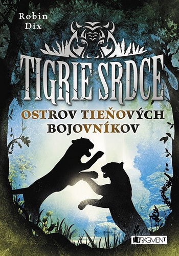 Kniha Tigrie srdce: Ostrov Tieňových bojovníkov - Robin Dix