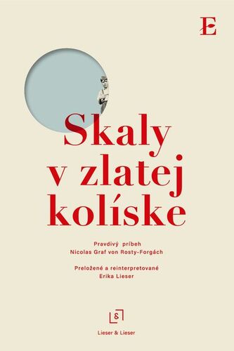 Kniha Skaly v zlatej kolíske - Nicolas Graf von Rosty-Forgách