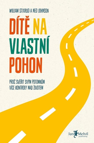 Dítě na vlastní pohon - William Stixrud,Ned Johnson