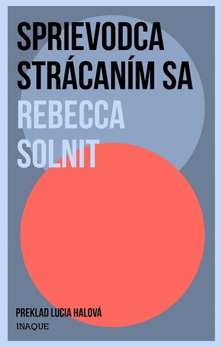Kniha Sprievodca strácaním sa - Rebecca Solnit