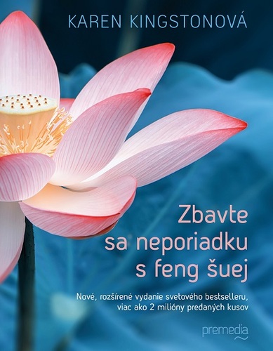 Kniha Zbavte sa neporiadku s feng šuej - Karen Kingstonová