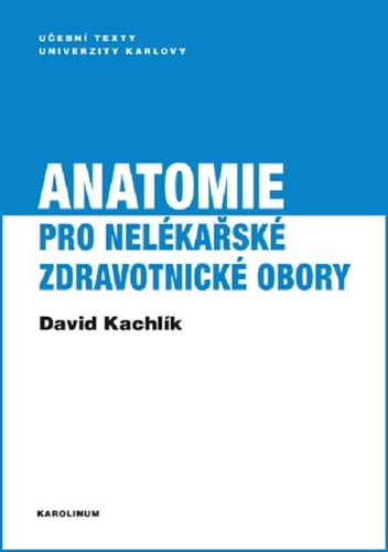 Kniha Anatomie pro nelékařské zdravotnické obory - David Kachlík