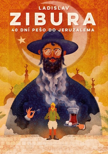 Kniha 40 dní pešo do Jeruzalema - Ladislav Zibura