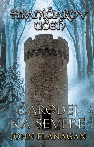 Kniha Hraničiarov učeň (Kniha šiesta) - John Flanagan