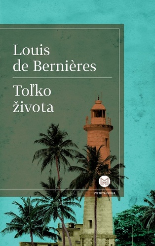 Kniha Toľko života - Louis de Bernieres
