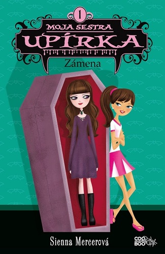 Kniha Moja sestra upírka: Zámena - Sienna Mercerová