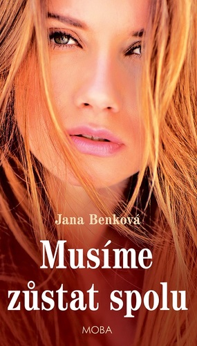 Musíme zůstat spolu - Jana Benková