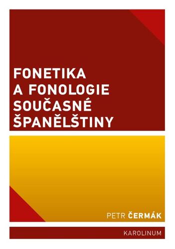 Kniha Fonetika a fonologie současné španělštiny - Petr Čermák
