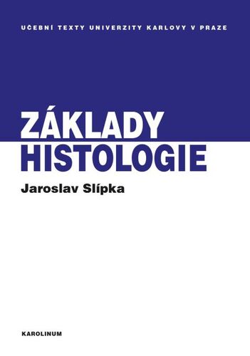 Základy histologie - Jaroslav Slípka,Zbyněk Tonar kúpite na Panta Rhei