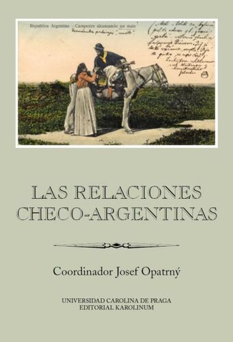 Kniha Las relaciones checo-argentinas - Josef Opatrný