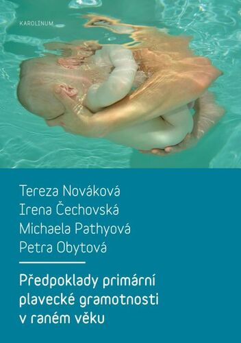 Kniha Předpoklady primární plavecké gramotnosti v raném věku - Tereza Nováková,Irena Čechovská,Michaela Pathyová,Petra Obytová