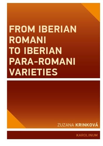 Kniha From Iberian Romani to Iberian Para-Romani Varieties - Zuzana Krinková