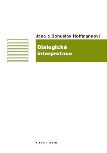 Kniha Dialogické interpretace - Jana Hoffmannová,Bohuslav Hoffmann