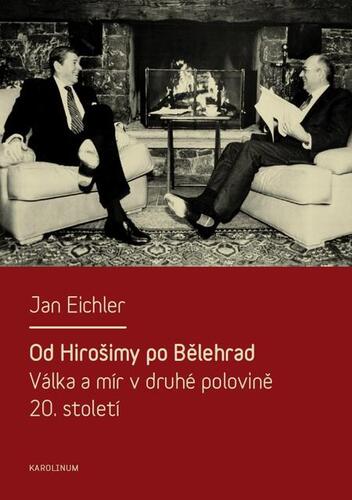 Kniha Od Hirošimy po Bělehrad - Jan Eichler