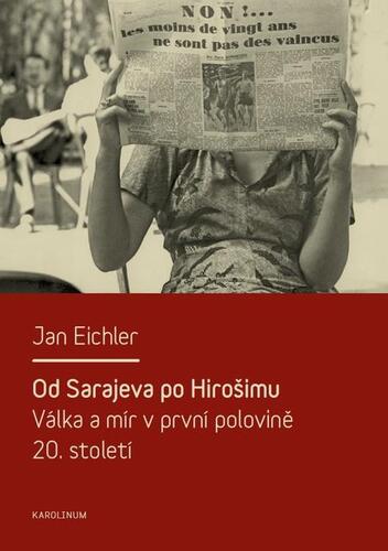 Od Sarajeva po Hirošimu - Jan Eichler kúpite na Panta Rhei