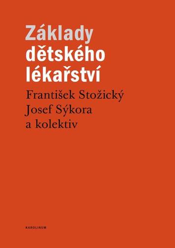 Kniha Základy dětského lékařství - František Stožický,Josef Sýkora