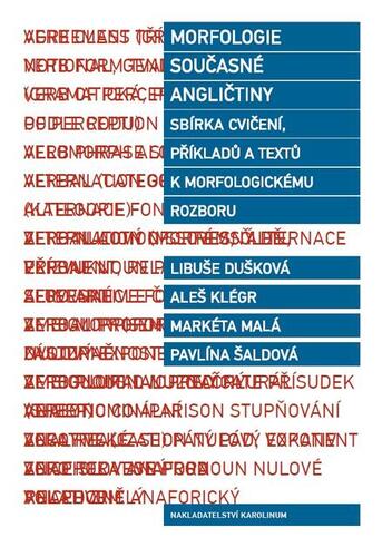 Kniha Morfologie současné angličtiny - Libuše Dušková,Markéta Malá
