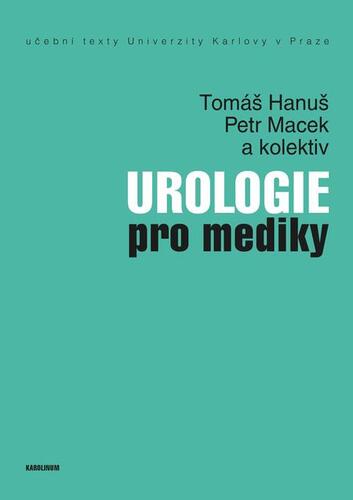 Kniha Urologie pro mediky - Hanuš Tomáš,Petr Macek a kolektív