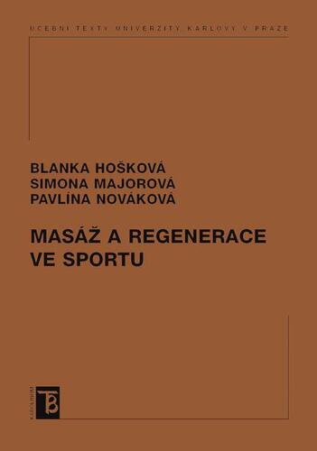 Kniha Masáž a regenerace ve sportu - Blanka Majorová,Simona Hošková