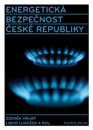 Kniha Energetická bezpečnost České republiky - Zdeněk Hrubý,Libor Lukášek